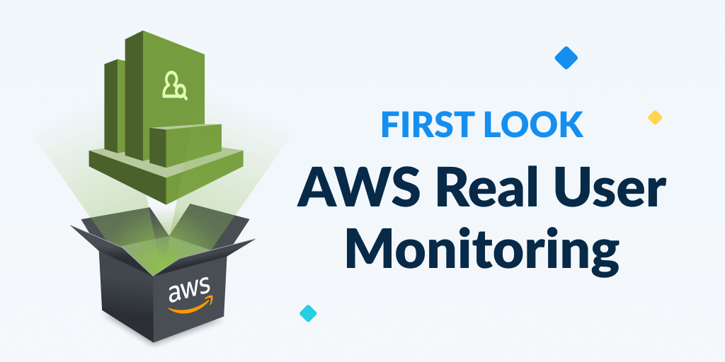 Feature image for A first look at Amazon CloudWatch Real User Monitoring