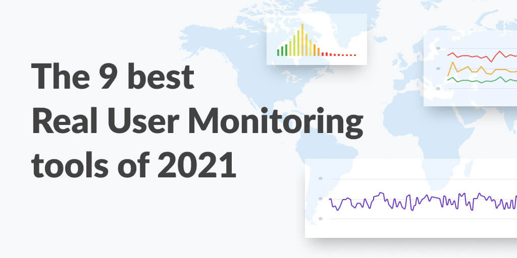 The 9 best Real User Monitoring tools: A comparison report featured image.