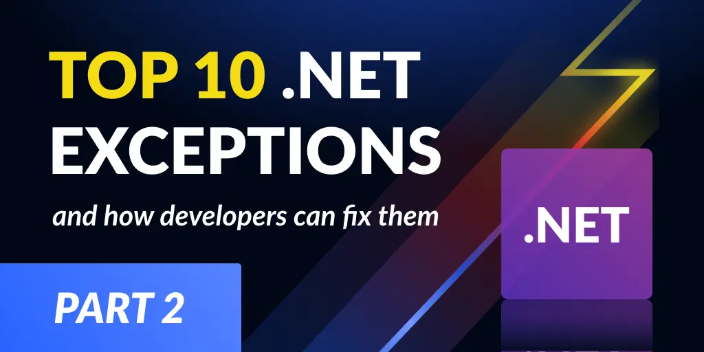 Feature image for Top 10 .NET exceptions (part two)