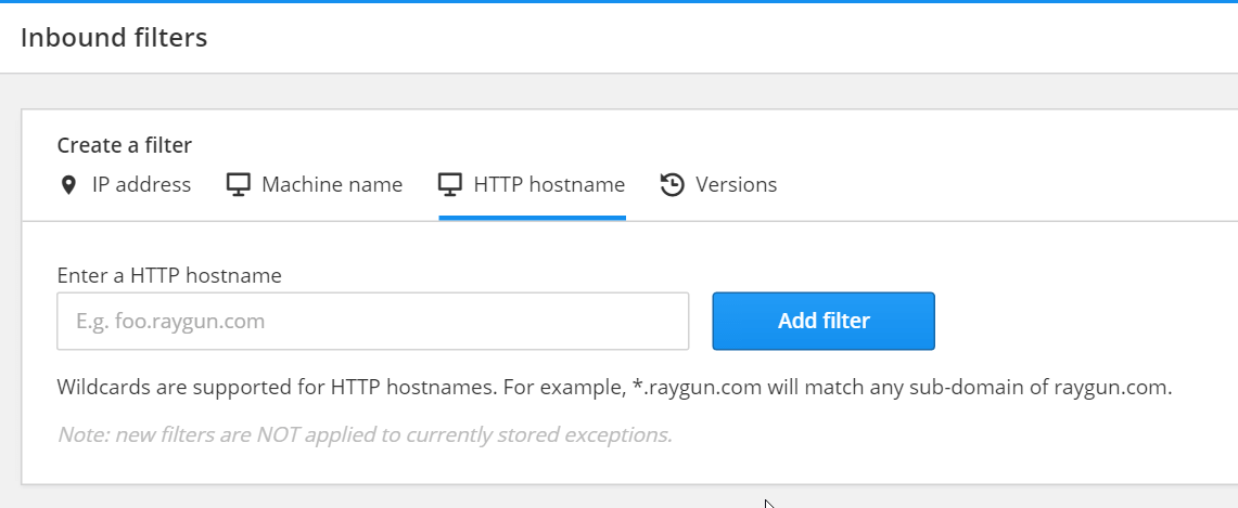 Define inbound filters by IP address, machine name, software version or HTTP hostname Use inbound filters in four criterea