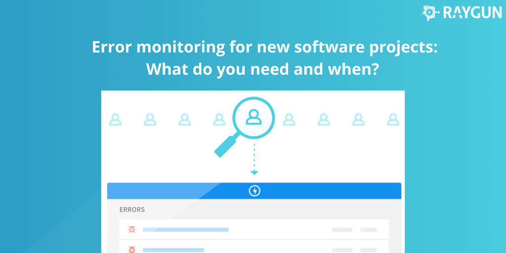 Feature image for Error monitoring for new projects: How to tell what you need and when